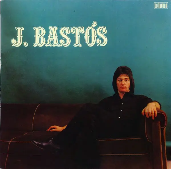 J. Bastos ‎– J. Bastos - 1972