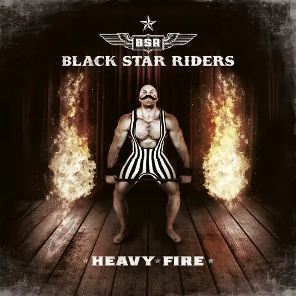 Black Star Riders - Heavy Fire - 2017