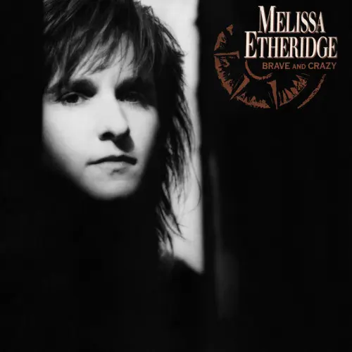 Melissa Etheridge – Brave and Crazy - 1989