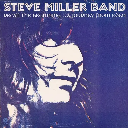 The Steve Miller Band - Recall The Beginning... A Journey From Eden