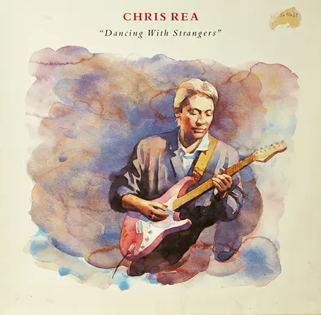 Chris Rea - Dancing With Strangers - 1987