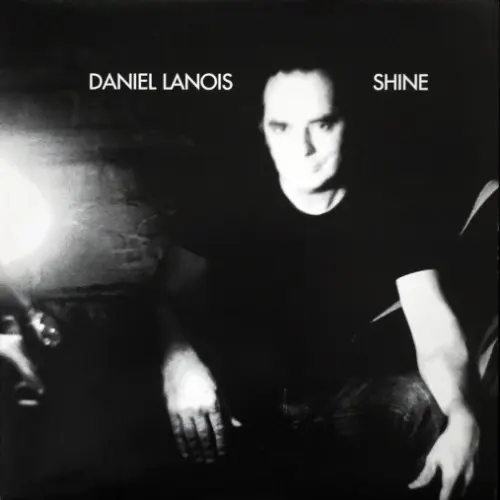 Daniel Lanois - Shine - 2003