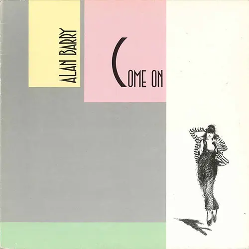 Alan Barry - Come On - 1986